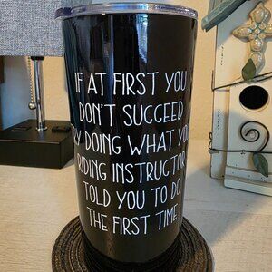 NEW 20 oz Tumbler for Riding Instructor